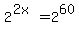 2%5E%282x%29=2%5E60