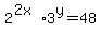 2%5E%282x%29+%2A+3%5Ey+=+48