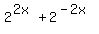 2%5E%282x%29+%2B+2%5E%28-2x%29