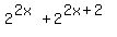 2%5E%282x%29+%2B+2%5E%282x%2B2%29