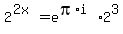 2%5E%282x%29+=+e%5E%28pi%2Ai%29%2A2%5E3