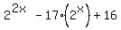 2%5E%282x%29+-+17%282%5Ex%29+%2B+16