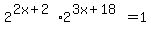2%5E%282x%2B2%29%2A2%5E%283x%2B18%29+=+1