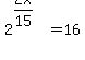 2%5E%282x%2F15%29+=+16