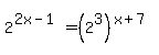 2%5E%282x-1%29+=+%282%5E3%29%5E%28x+%2B+7%29