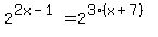 2%5E%282x-1%29+=+2%5E%283%2A%28x+%2B+7%29%29