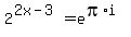 2%5E%282x-3%29+=+e%5E%28pi%2Ai%29