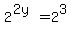 2%5E%282y%29=2%5E3