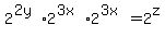 2%5E%282y%29+%2A2%5E%283x%29%2A2%5E%283x%29+=+2%5Ez
