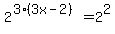 2%5E%283%283x-2%29%29=2%5E2+