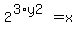 2%5E%283%2Ay2%29=x