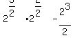 2%5E%283%2F2%29%2A2%5E%282%2F2%29+-+2%5E3%2F2