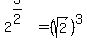 2%5E%283%2F2%29=%28sqrt%282%29%29%5E3