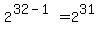 2%5E%2832-1%29+=+2%5E31