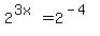 2%5E%283x%29=2%5E%28-4%29