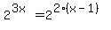 2%5E%283x%29=2%5E%282%28x-1%29%29