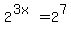 2%5E%283x%29=2%5E7