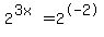 2%5E%283x%29+=+2%5E-2