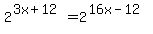 2%5E%283x%2B12%29=2%5E%2816x-12%29