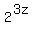 2%5E%283z%29