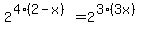 2%5E%284%282-x%29%29+=+2%5E%283%283x%29%29