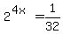 2%5E%284x%29+=+1%2F32