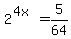 2%5E%284x%29+=+5%2F64