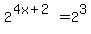 2%5E%284x%2B2%29+=2%5E3