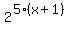 2%5E%285%28x%2B1%29%29