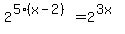 2%5E%285%28x-2%29%29+=+2%5E%283x%29