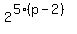 2%5E%285%2A%28p-2%29%29