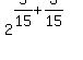 2%5E%285%2F15%2B3%2F15%29
