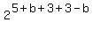 2%5E%285+%2B+b+%2B+3+%2B+3+-+b%29