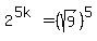 2%5E%285k%29=%28sqrt%289%29%29%5E5