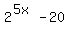 2%5E%285x%29+-+20