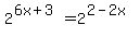 2%5E%286x%2B3%29+=+2%5E%282-2x%29