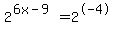 2%5E%286x+-+9%29+=+2%5E-+4