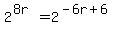 2%5E%288r%29+=+2%5E%28-6r+%2B+6%29