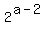 2%5E%28a-2%29