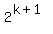 2%5E%28k%2B1%29
