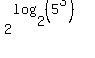 2%5E%28log%282%2C%285%5E3%29%29%29