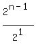 2%5E%28n-1%29%2F2%5E1