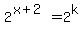 2%5E%28x%2B2%29+=+2%5Ek