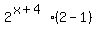 2%5E%28x%2B4%29%2A%282-1%29