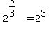 2%5E%28x%2F3%29=2%5E3