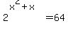 2%5E%28x%5E2%2Bx%29=64