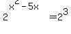 2%5E%28x%5E2+-5x%29+=+2%5E3