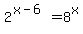 2%5E%28x+-+6%29+=+8%5Ex