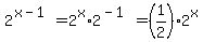 2%5E%28x-1%29=2%5Ex%2A2%5E%28-1%29=%281%2F2%292%5Ex