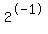 2%5E-1